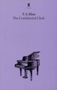 Book Cover for The Confidential Clerk by T S Eliot