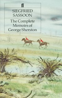 Book Cover for The Complete Memoirs of George Sherston by Siegfried Sassoon