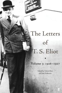 Book Cover for The Letters of T.S. Eliot. Volume 3 1926-1927 by T S Eliot, Valerie Eliot, John Haffenden