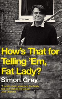 Book Cover for How's That for Telling 'Em, Fat Lady? by Simon Gray
