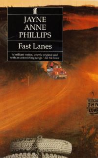 Book Cover for Fast Lanes by Jayne Anne Phillips