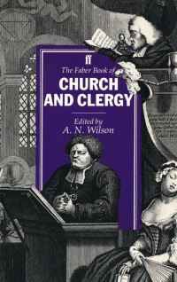 Book Cover for The Faber Book of Church and Clergy by A N Wilson