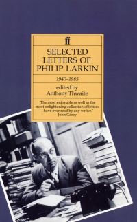 Book Cover for Selected Letters of Philip Larkin by Philip Larkin, Anthony Thwaite, B C Bloomfield