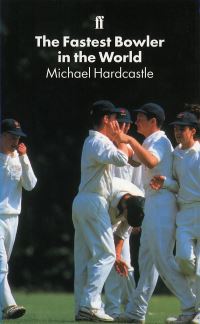 Book Cover for The Fastest Bowler in the World by Michael Hardcastle