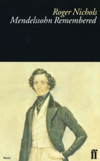 Book Cover for Mendelssohn Remembered by Roger Nichols