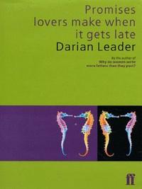 Book Cover for Promises Lovers Make When It Gets Late by Darian Leader