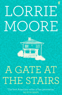 Book Cover for A Gate at the Stairs by Lorrie Moore
