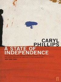 Book Cover for A State of Independence by Caryl Phillips