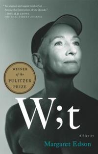Book Cover for W;t by Margaret Edson
