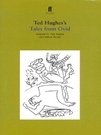 Book Cover for Ted Hughes' Tales from Ovid by Tim Supple, Simon Reade, Ted Hughes