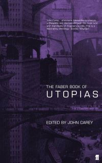 Book Cover for The Faber Book of Utopias by John Carey