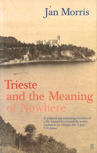 Book Cover for Trieste and the Meaning of Nowhere by Jan Morris