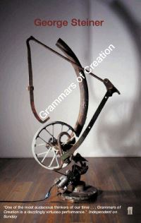 Book Cover for Grammars of Creation by George Steiner