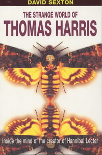 Book Cover for The Strange World of Thomas Harris by David Sexton