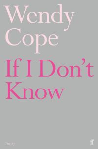Book Cover for If I Don't Know by Wendy Cope