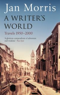 Book Cover for A Writer's World by Jan Morris