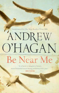Book Cover for Be Near Me by Andrew O'Hagan