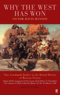 Book Cover for Why the West Has Won by Victor Davis Hanson