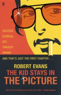 Book Cover for The Kid Stays in the Picture by Robert Evans