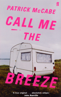 Book Cover for Call Me the Breeze by Patrick McCabe