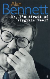 Book Cover for Me, I'm Afraid of Virginia Woolf by Alan Bennett