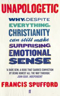 Book Cover for Unapologetic by Francis Spufford