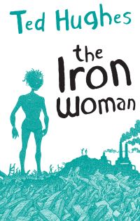 Book Cover for The Iron Woman by Ted Hughes, Douglas Carrell