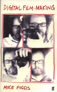 Book Cover for Digital Film-Making by Mike Figgis