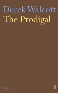 Book Cover for The Prodigal by Derek Walcott