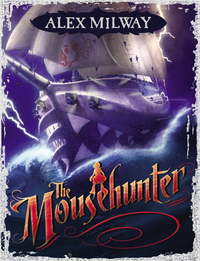 Book Cover for The Mousehunter by Alex Milway