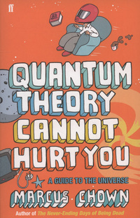 Book Cover for Quantum Theory Cannot Hurt You by Marcus Chown