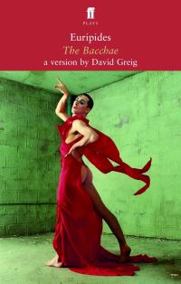 Book Cover for The Bacchae by Euripides, David Greig, National Theatre of Scotland