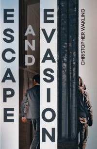 Book Cover for Escape and Evasion by Christopher Wakling
