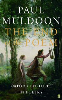 Book Cover for The End of the Poem by Paul Muldoon