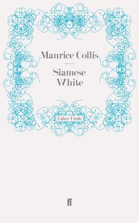 Book Cover for Siamese White by Maurice Collis