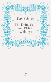 Book Cover for The Dying Gaul and Other Writings by David Jones