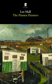 Book Cover for The Pitmen Painters by Lee Hall, William Feaver
