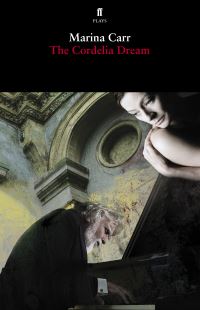 Book Cover for The Cordelia Dream by Marina Carr