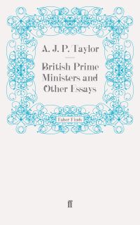 Book Cover for British Prime Ministers and Other Essays by AJP Taylor