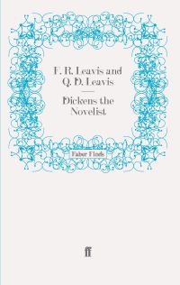 Book Cover for Dickens the Novelist by F R Leavis, Q D Leavis