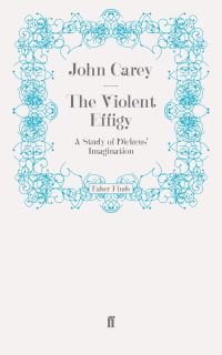 Book Cover for The Violent Effigy by John Carey