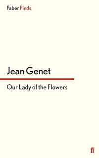 Book Cover for Our Lady of the Flowers by Jean Genet, Bernard Frechtman