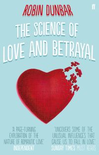 Book Cover for The Science of Love and Betrayal by R I M Dunbar