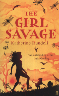 Book Cover for The Girl Savage by Katherine Rundell