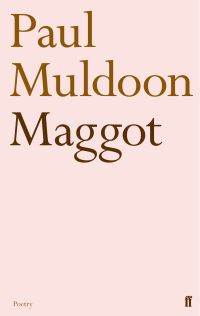 Book Cover for Maggot by Paul Muldoon
