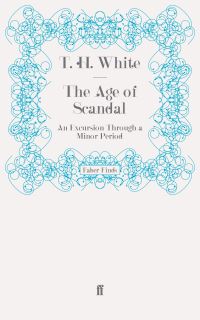 Book Cover for The Age of Scandal by T H White