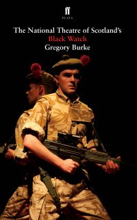 Book Cover for The National Theatre of Scotland's Black Watch by Gregory Burke, National Theatre of Scotland