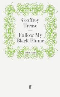 Book Cover for Follow My Black Plume by Geoffrey Trease