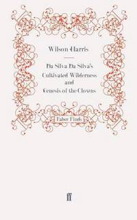 Book Cover for Da Silva Da Silva's Cultivated Wilderness, and, Genesis of the Clowns by Wilson Harris
