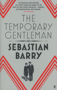 Book Cover for The Temporary Gentleman by Sebastian Barry
